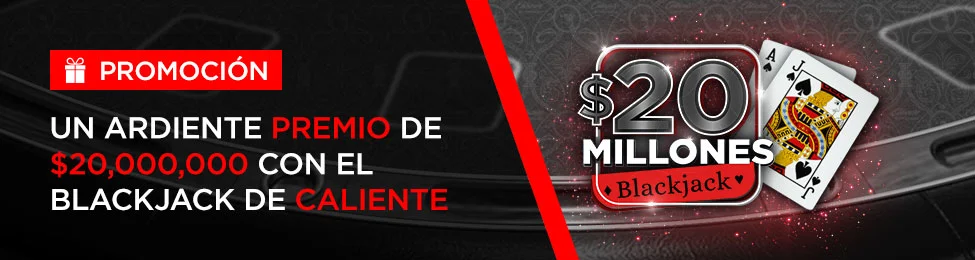 Banner promocional oficial de Caliente.mx para el juego exclusivo $20 Millones Blackjack